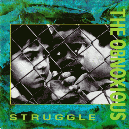 The Obnoxious : Struggle